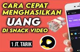 Cara Mendapatkan Uang Dari Snack Video Dengan Cepat